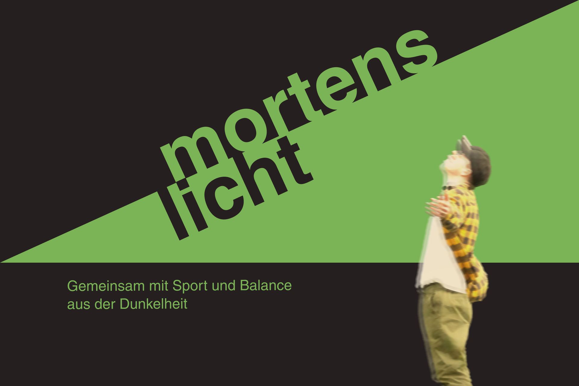 Mortens Licht – Gemeinsam mit Sport und Balance aus der Dunkelheit